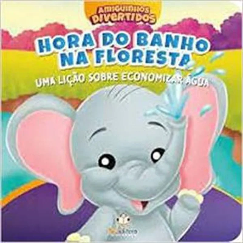 Livro Amiguinhos Divertidos Hora Do Banho Na Floresta: Uma Liçao Sobre Economizar Agua Blu (MP)