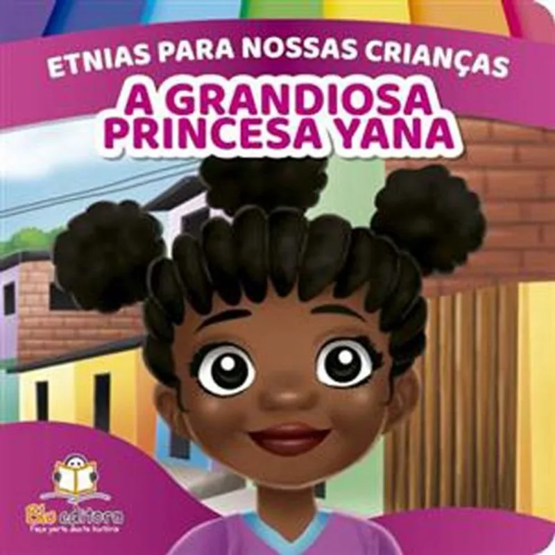 Livro Etnias Para Nossas Crianças A Grandiosa Princesa Yana Blu (MP)