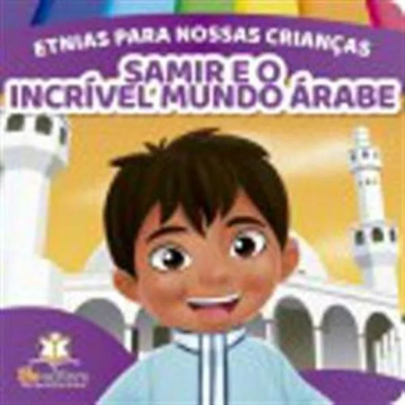 Livro Etnias Para Nossas Crianças Samir E O Incrivel Mundo Arabe Blu (MP)