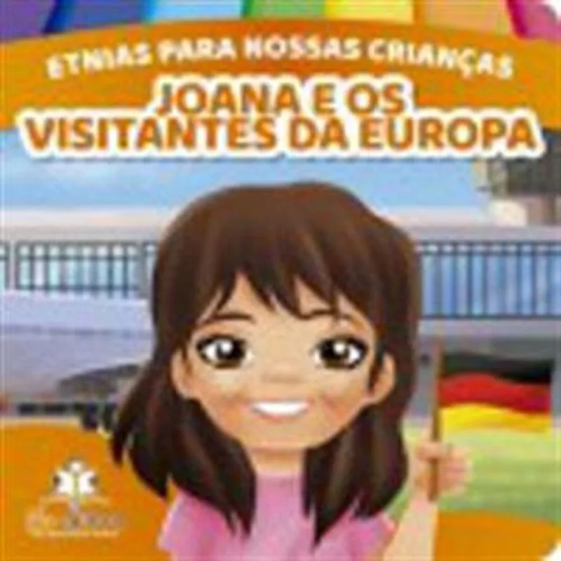 Livro Etnias Para Nossas Crianças Joana E Os Visitantes Da Europa Blu (MP)