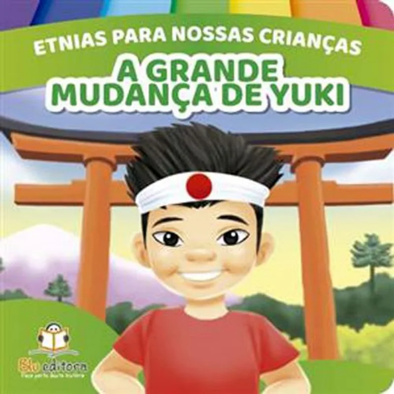 Livro Etnias Para Nossas Crianças A Grande Mudança De Yuki Blu (MP)