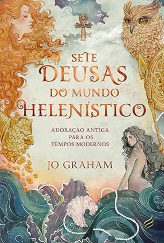 Sete Deusas Do Mundo Helenistíco - LC - Livros