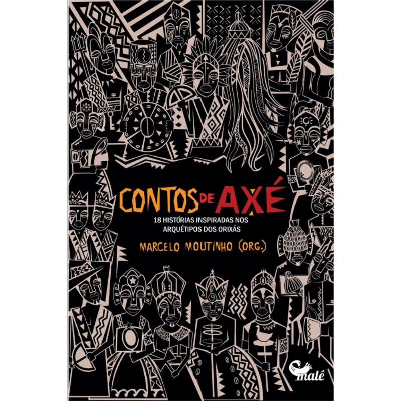 Contos de Axé: 18 Histórias Inspiradas nos Arquétipos dos Orixás