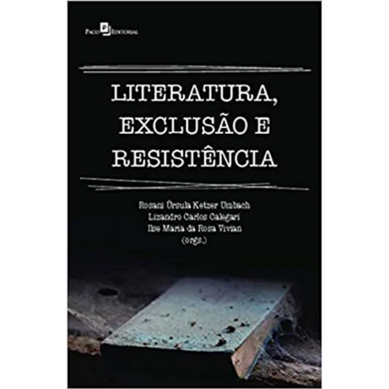 LITERATURA, EXCLUSÃO E RESISTÊNCIA