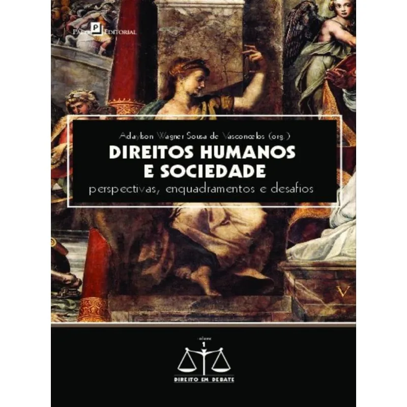DIREITOS HUMANOS E SOCIEDADE - VOL. 1