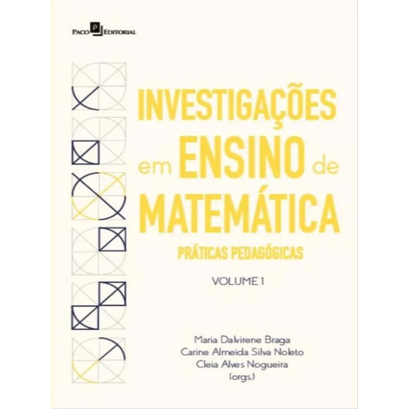 INVESTIGAÇÕES EM ENSINO DE MATEMÁTICA - VOL. 1