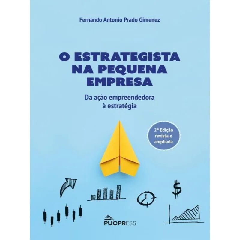 O ESTRATEGISTA NA PEQUENA EMPRESA