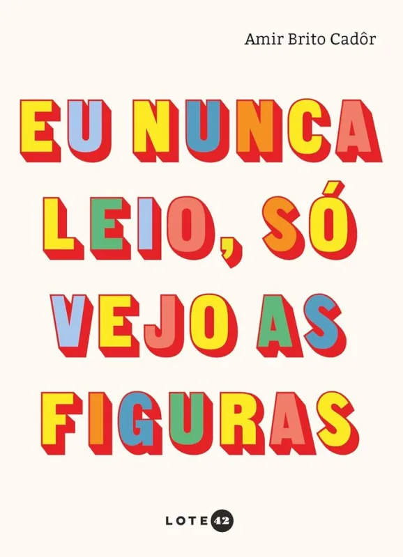 Eu Nunca Leio, Só Vejo As Figuras - LC