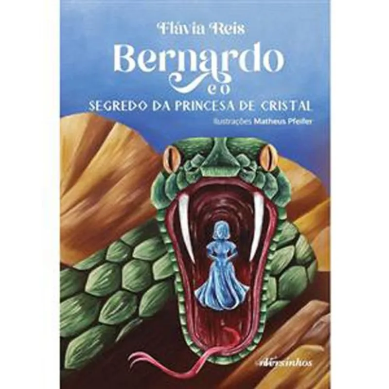 Livro Bernardo E O Segredo Da Princesa De Cristal Editora Nversos (MP)