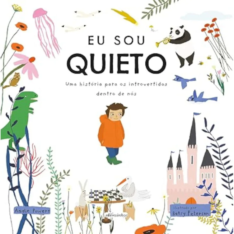 Eu sou quieto - Uma história para os introvertidos dentro de nós - Editora NVersos - Livros