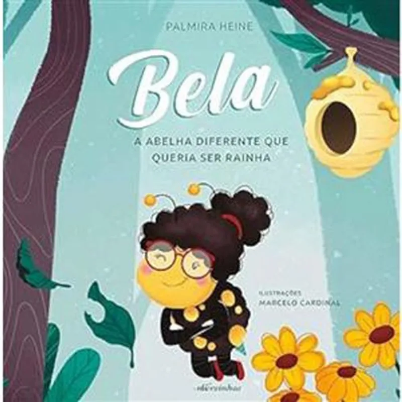 Livro Bela A Abelha Diferente Que Queria Ser Rainha Nversinhos (MP)