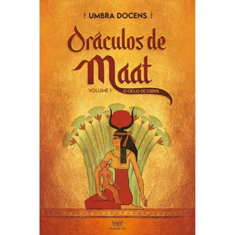 Oráculos De Maat - Vol. 01: O Ciclo De Osíris
