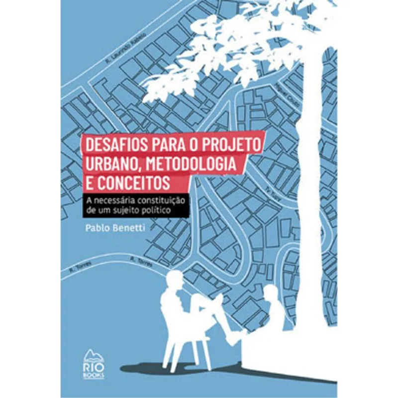 DESAFIOS PARA O PROJETO URBANO, METODOLOGIA E CONCEITOS