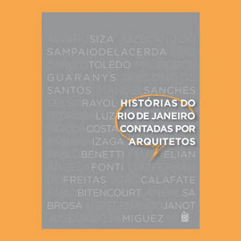 HISTÓRIAS DO RIO DE JANEIRO CONTADAS POR ARQUITETOS