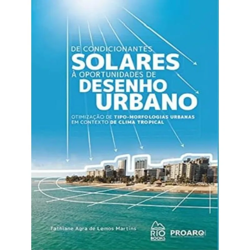 DE CONDICIONANTES SOLARES À OPORTUNIDADES DE DESENHO URBANO