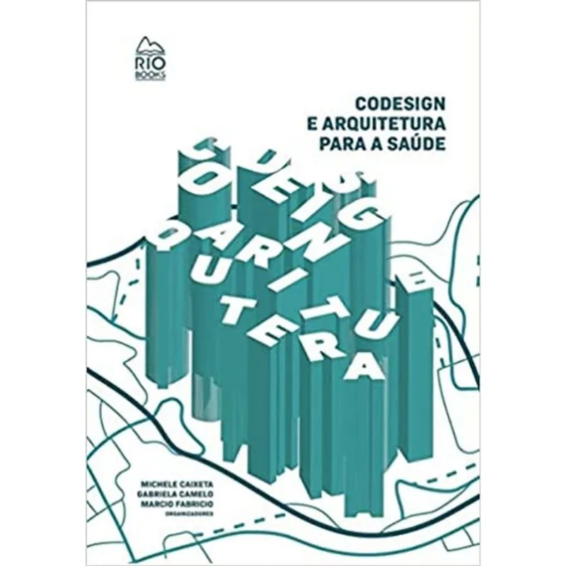 CODESIGN E ARQUITETURA PARA SAÚDE
