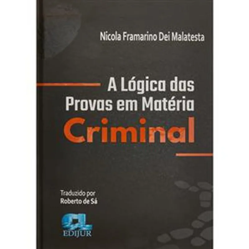 Livro A Lógica Das Provas Em Matéria Criminal Edijur (MP)