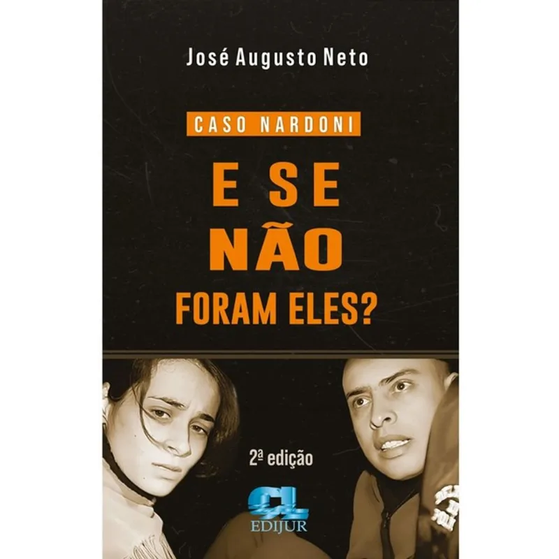 CASO NARDONI - E SE NÃO FORAM ELES? - 2024