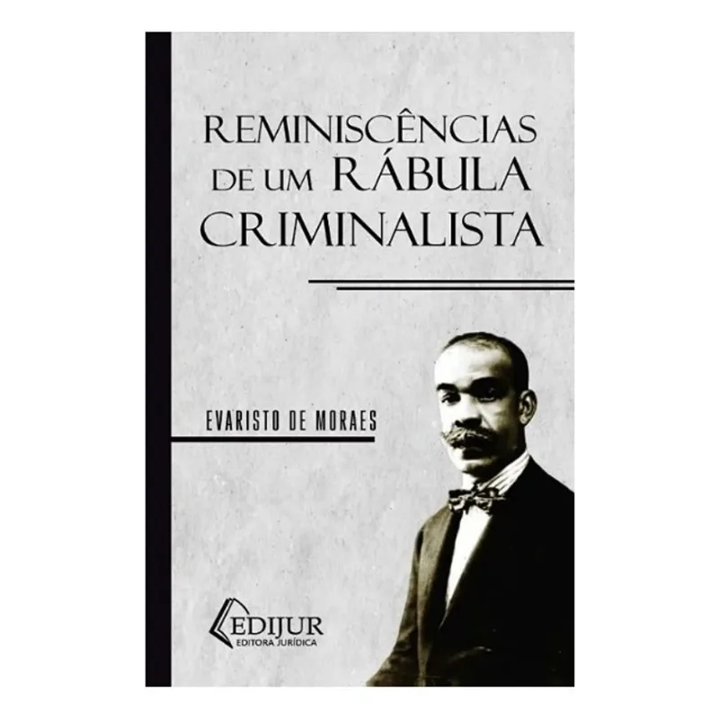 REMINISCÊNCIAS DE UM RÁBULA CRIMINALISTA - 2024