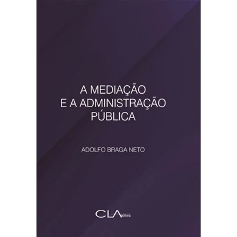 A MEDIAÇÃO E A ADMINISTRAÇÃO PÚBLICA