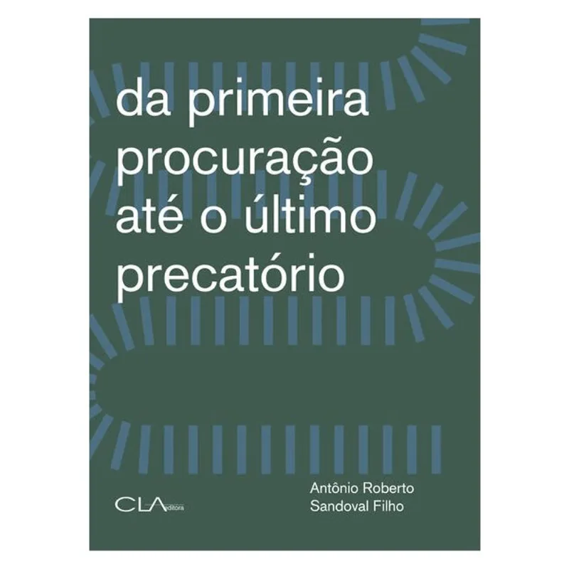 DA PRIMEIRA PROCURAÇÃO ATÉ O ÚLTIMO PRECATÓRIO