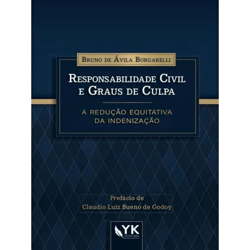 RESPONSABILIDADE CIVIL E GRAUS DE CULPA - 2023