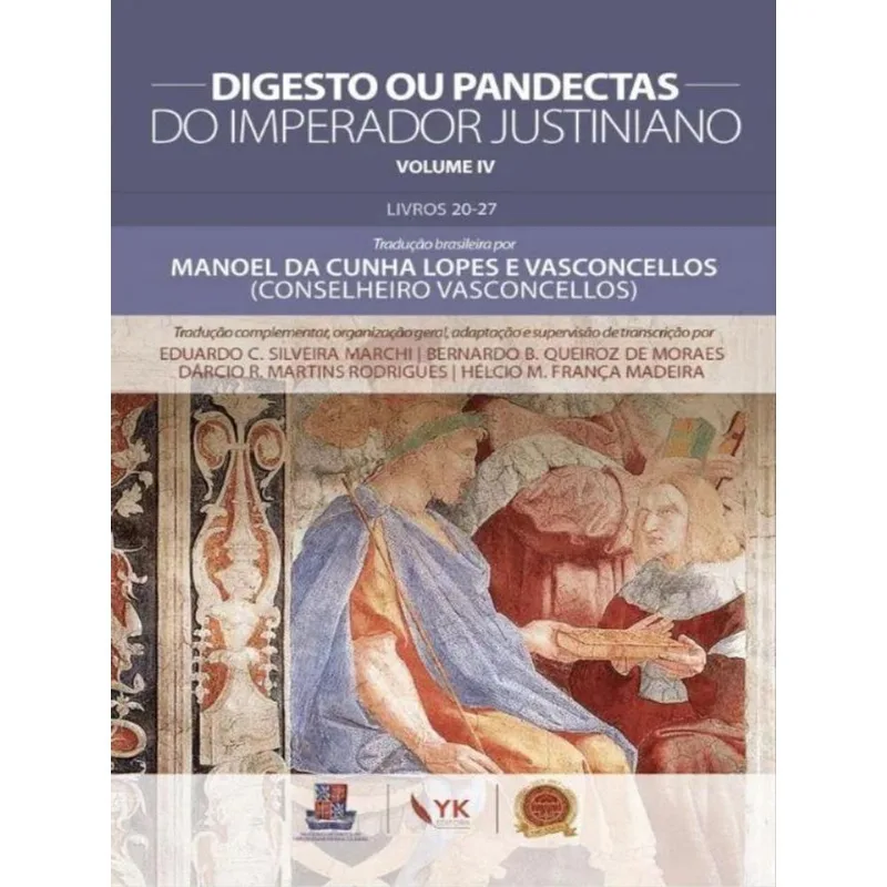 DIGESTO OU PANDECTAS DO IMPERADOR JUSTINIANO - 2023 - VOL. 4