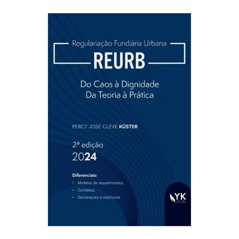 REURB - DO CAOS À DIGNIDADE - DA TEORIA À PRÁTICA - 2024