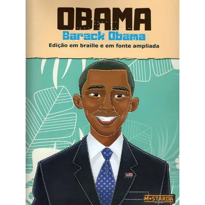 OBAMA - BARACK OBAMA - EDIÇÃO EM BRAILLE E EM FONTE AMPLIADA