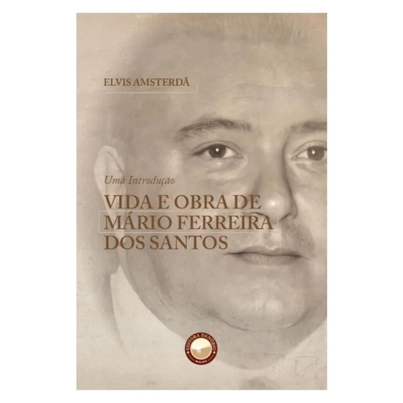 VIDA E OBRA DE MÁRIO FERREIRA DOS SANTOS