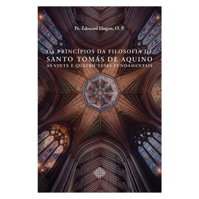 OS PRINCÍPIOS DA FILOSOFIA DE SANTO TOMÁS DE AQUINO