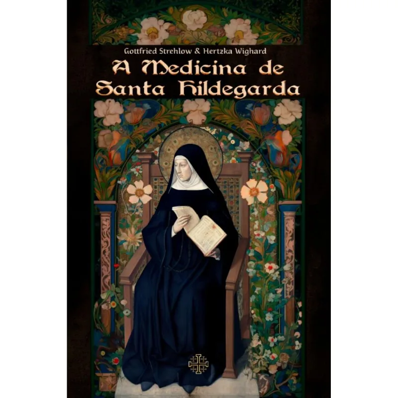 A Medicina De Santa Hildegarda