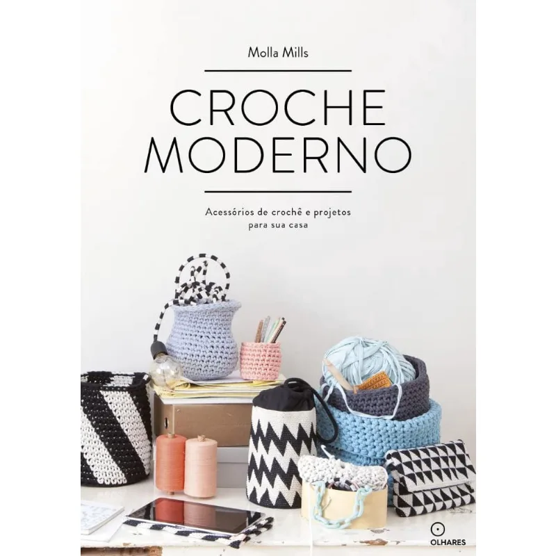 Crochê moderno: acessórios de crochê