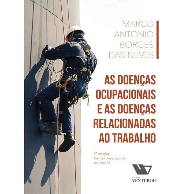 AS DOENÇAS OCUPACIONAIS E AS DOENÇAS RELACIONADAS AO TRABALHO