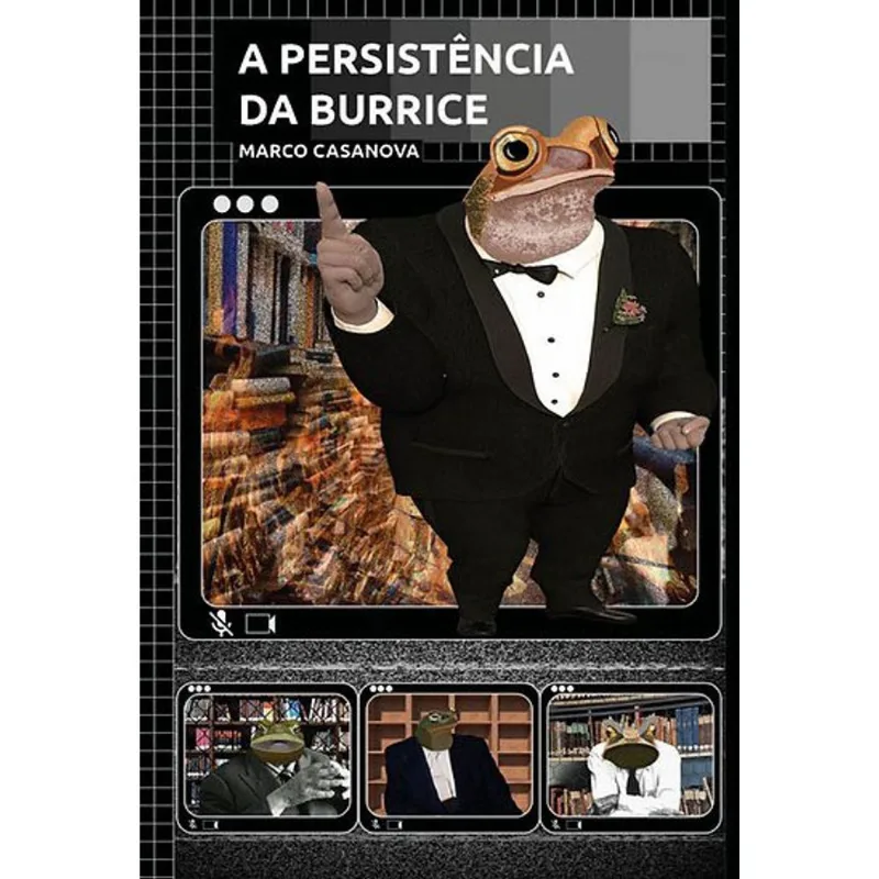 A PERSISTÊNCIA DA BURRICE