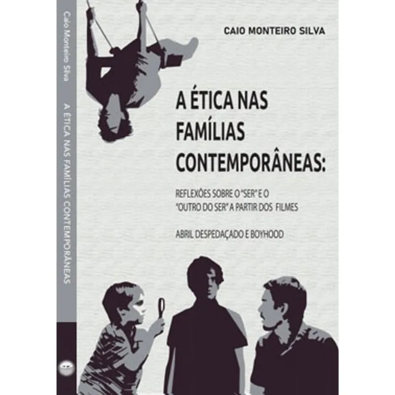 A ÉTICA NAS FAMÍLIAS CONTEMPORÂNEAS