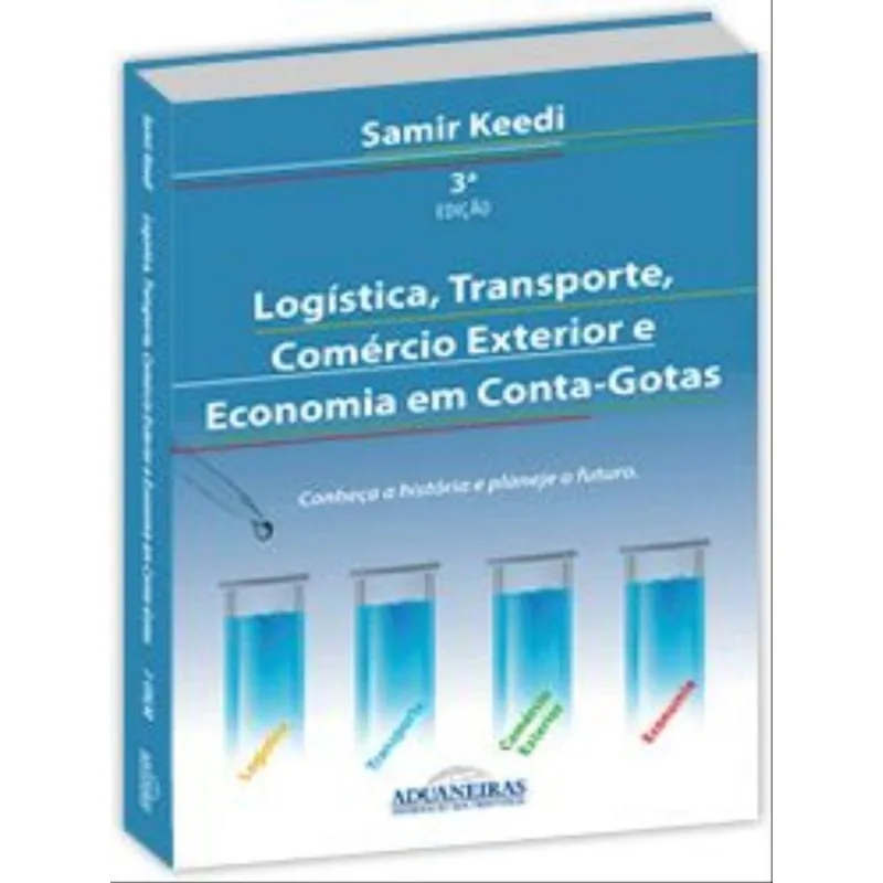 LOGÍSTICA, TRANSPORTE, COMÉRCIO EXTERIOR E ECONOMIA EM CONTA-GOTAS - 2022