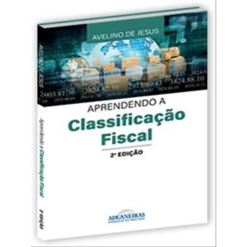 APRENDENDO A CLASSIFICAÇÃO FISCAL - 2023