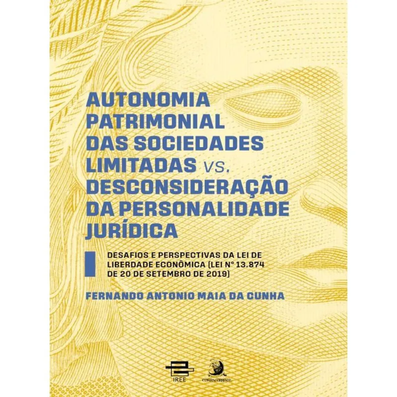 AUTONOMIA PATRIMONIAL DAS SOCIEDADES LIMITADAS VS. DESCONSIDERAÇÃO DA PERSONALIDADE JURÍDICA: DESAFI