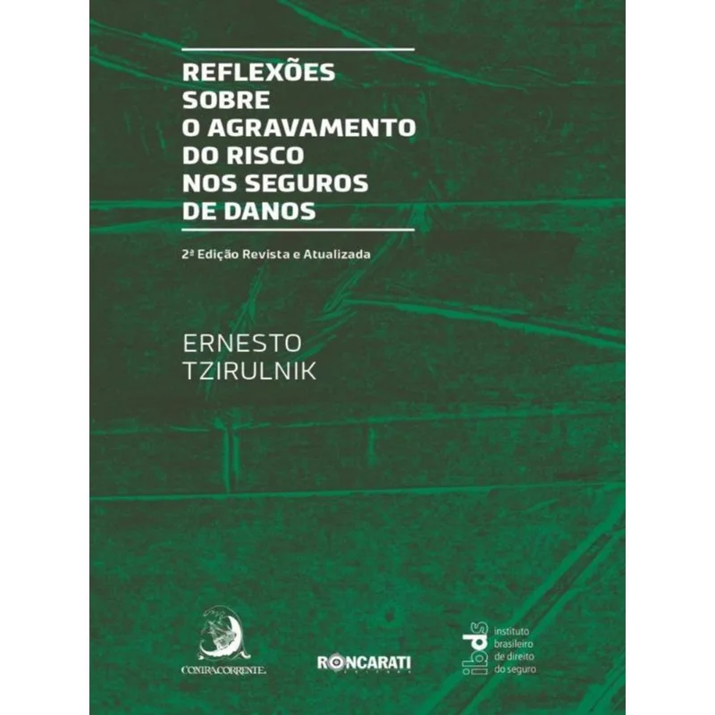 REFLEXÕES SOBRE O AGRAVAMENTO DO RISCO NOS SEGUROS DE DANOS