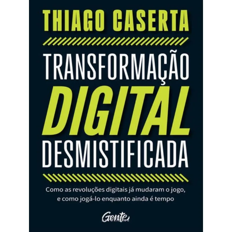 TRANSFORMAÇÃO DIGITAL DESMISTIFICADA
