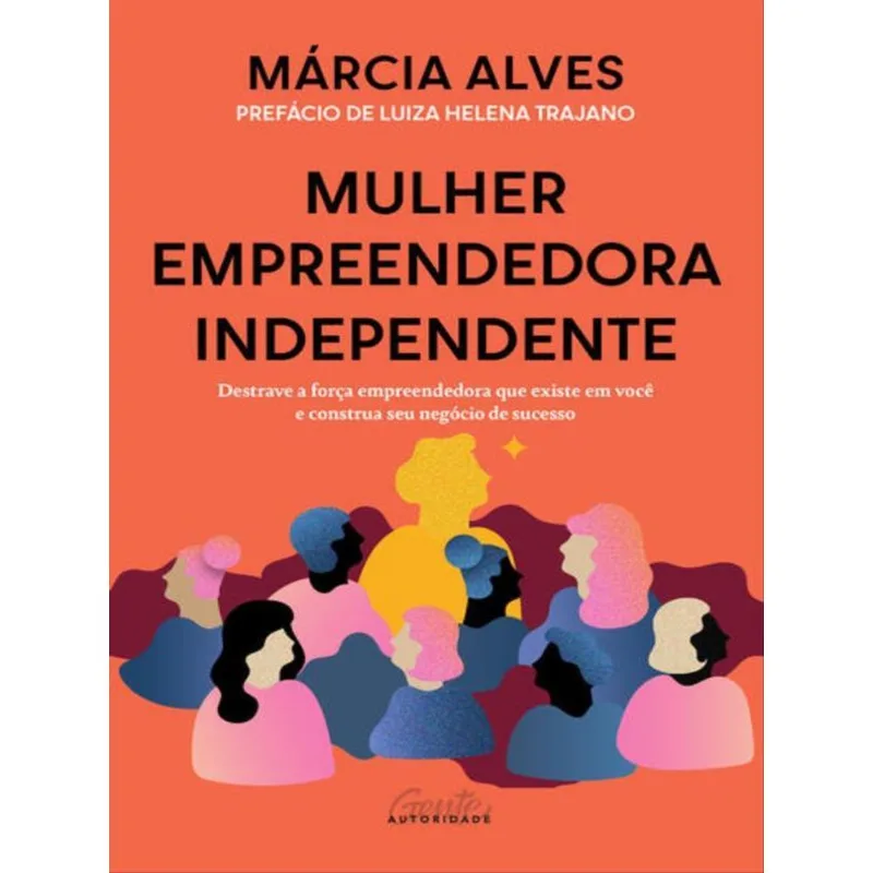 MULHER EMPREENDEDORA INDEPENDENTE