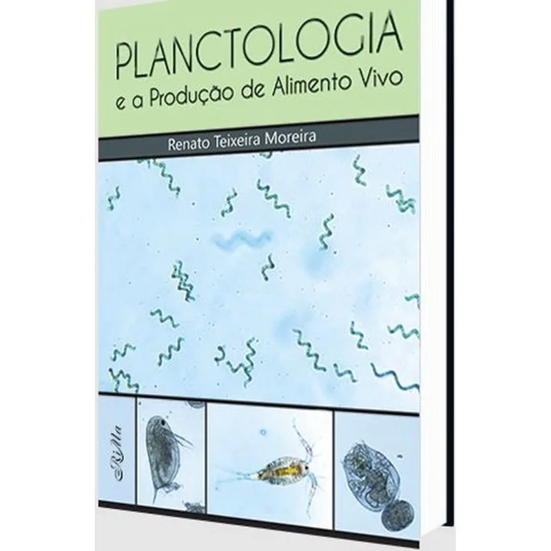 PLANCTOLOGIA E A PRODUÇÃO DE ALIMENTO VIVO