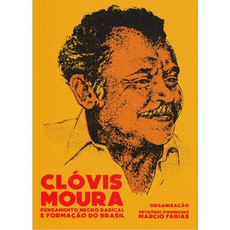 CLÓVIS MOURA - PENSAMENTO NEGRO RADICAL E FORMAÇÃO DO BRASIL