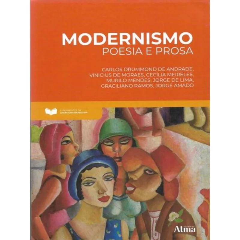 FUNDAMENTOS DA LITERATURA: MODERNISMO - POESIA E PROSA