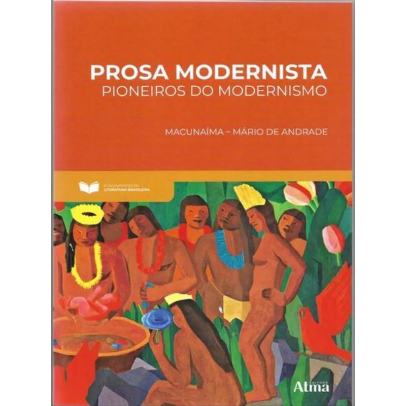FUNDAMENTOS DA LITERATURA: PROSA MODERNISTA - PIONEIROS DO MODERNISMO