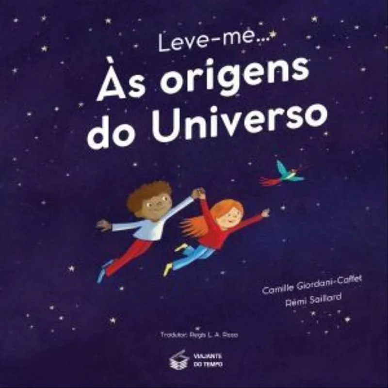 LEVE-ME... ÀS ORIGENS DO UNIVERSO
