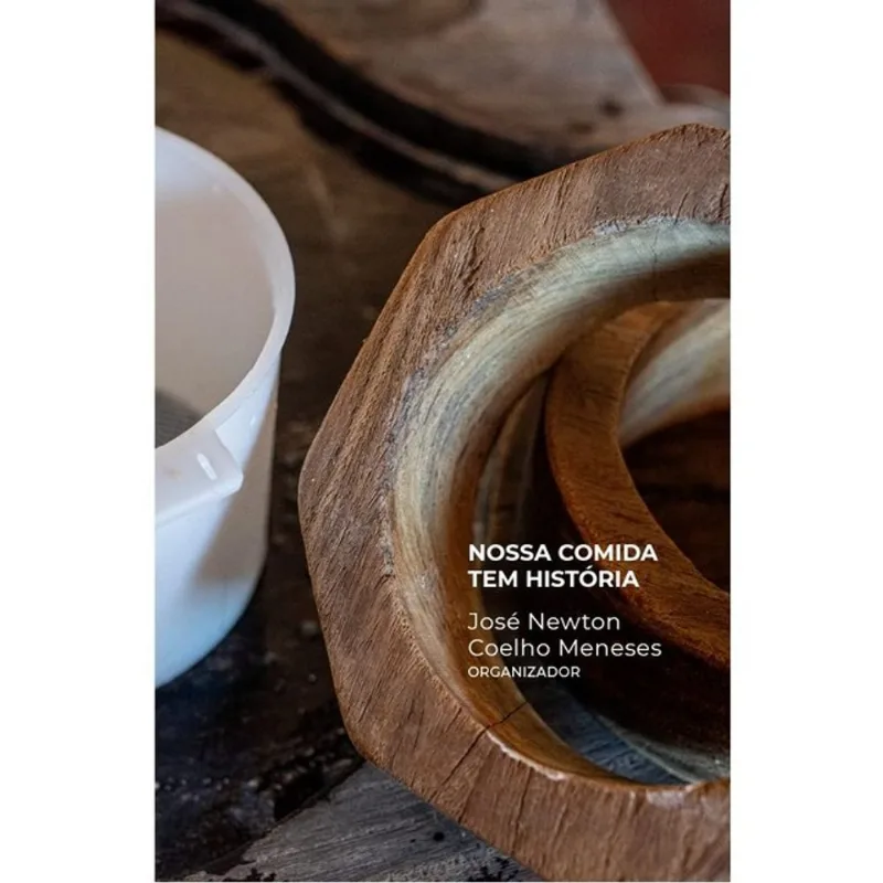 NOSSA COMIDA TEM HISTÓRIA