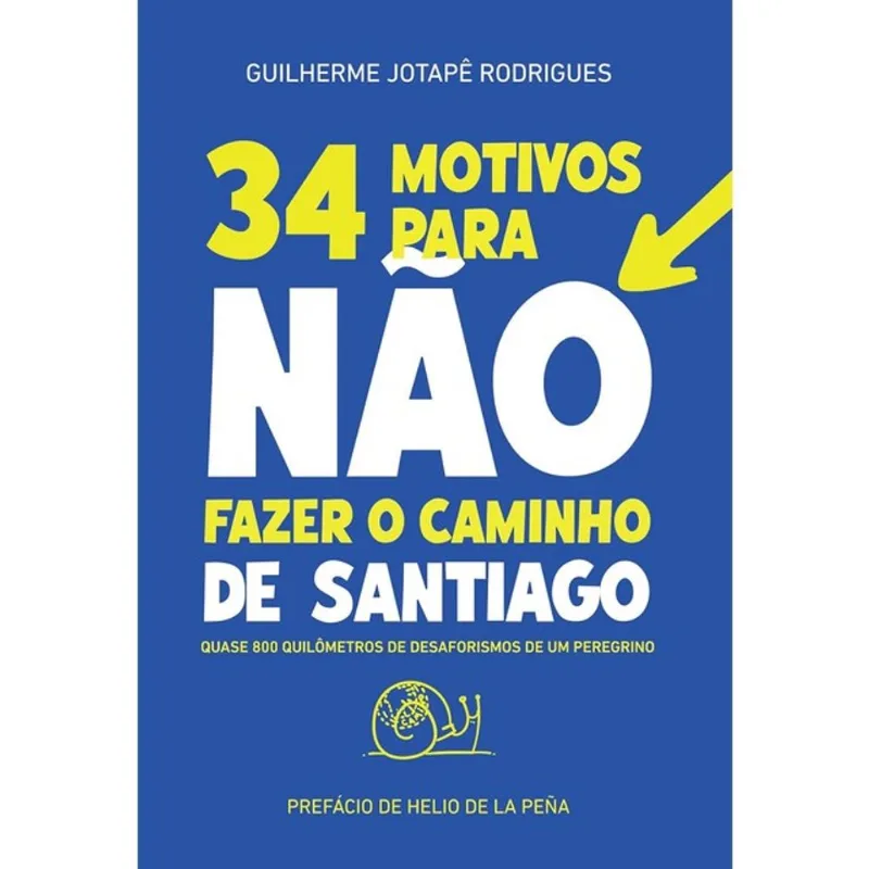 34 MOTIVOS PARA NÃO FAZER O CAMINHO DE SANTIAGO