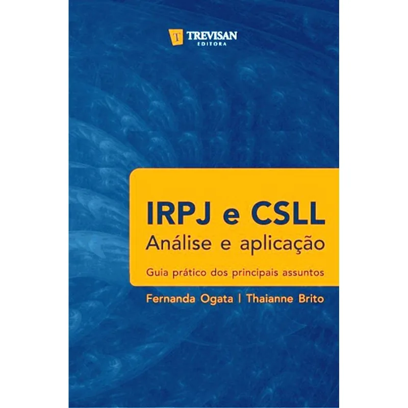 IRPJ E CSLL ANÁLISE E APLICAÇÃO